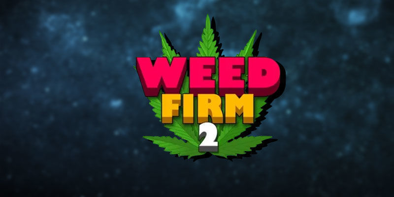 Weed Firm 2: Back To College Weed Firm 2: Back To College